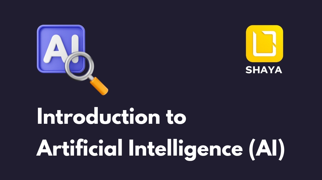 Introduction to Artificial Intelligence (AI)